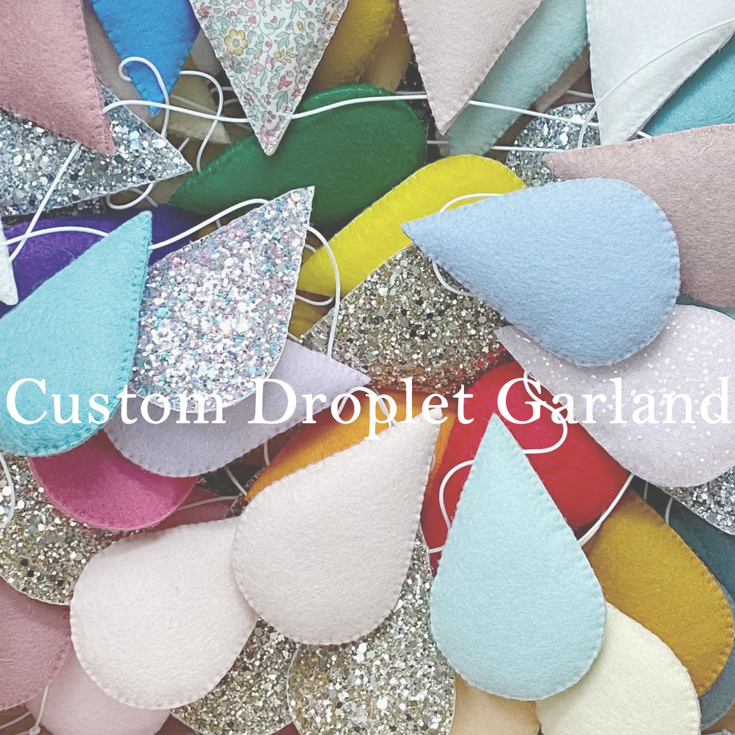 Custom Droplet Garland - Choose your own colours